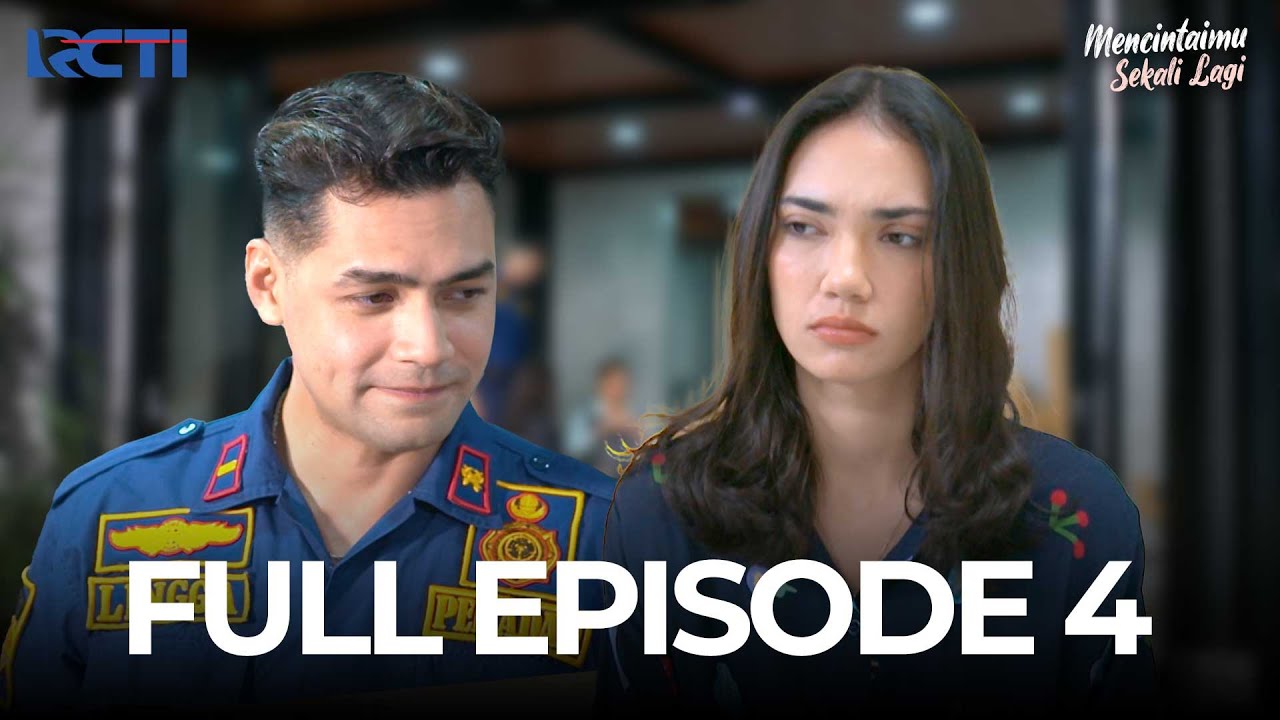 FULL EPISODE 4 MENCINTAIMU SEKALI LAGI | DRAMA TERBAIK