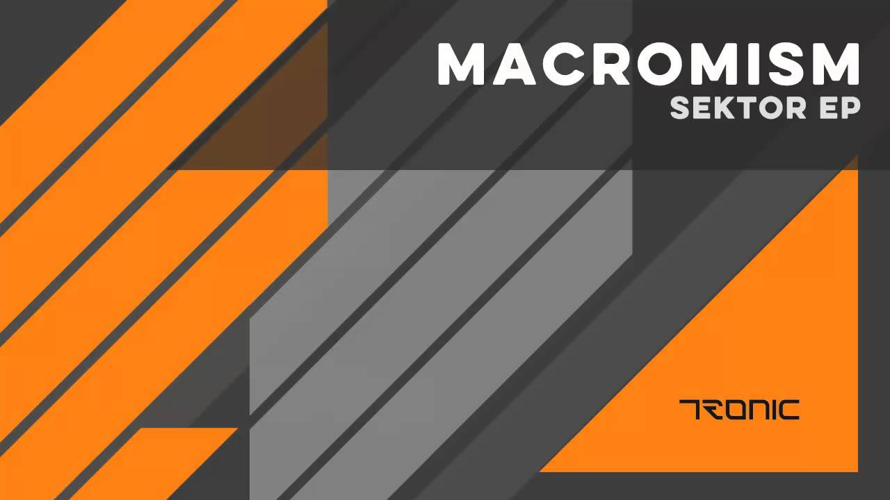 Macromism - Sektor [Tronic]