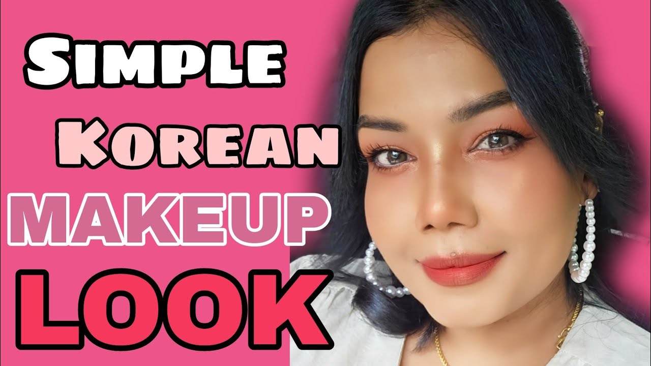 sImple korean makeup look ❤️🌹