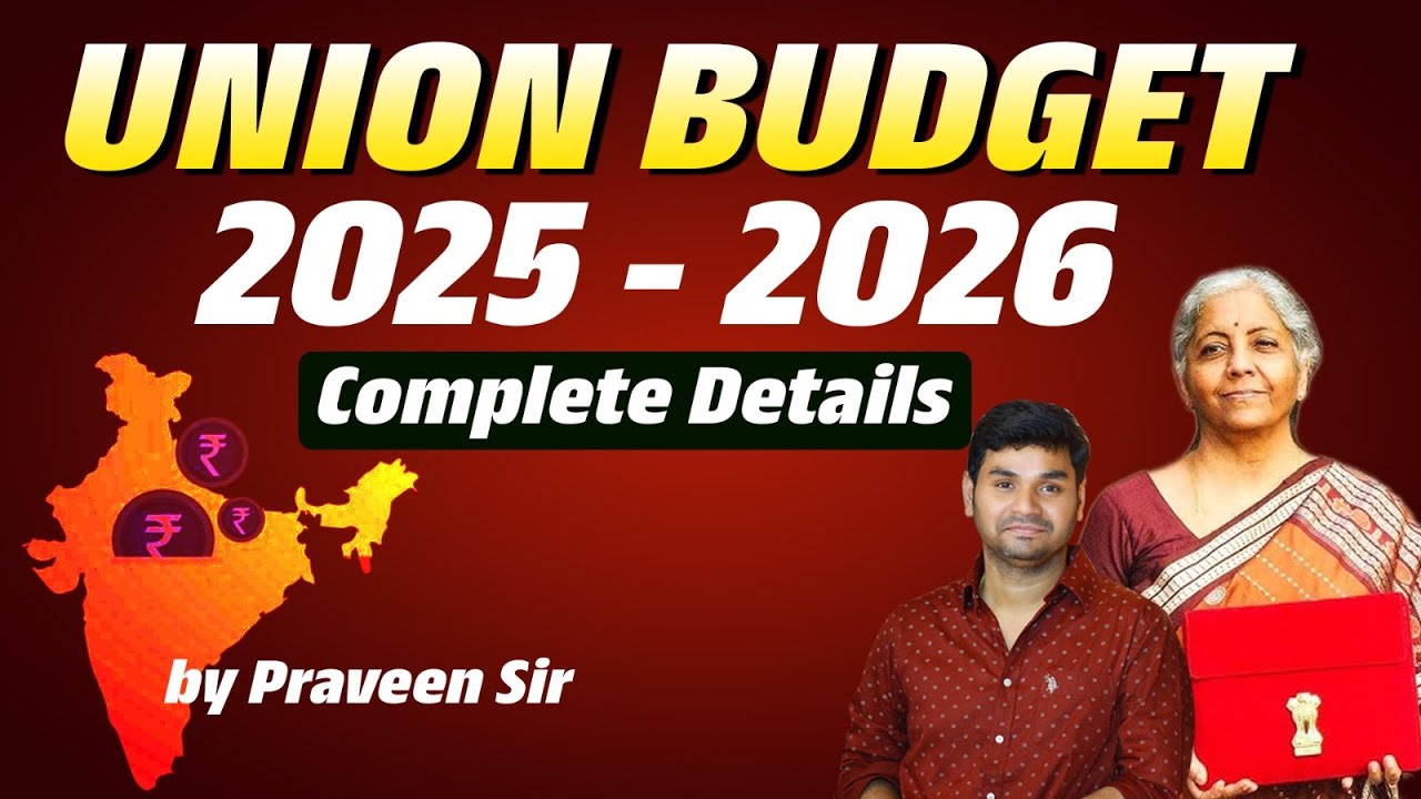 UNION BUDGET 2025 2026 PART 1  | PRAVEEN SIR
