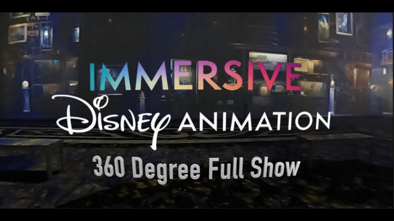 Immersive Disney Animation - 360 Degree Full Show