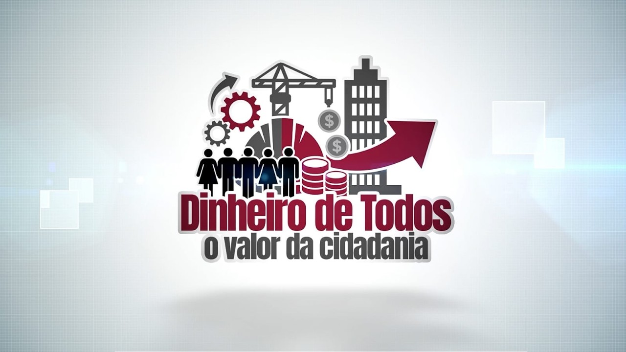 Especial: Dinheiro de Todos - o valor da cidadania