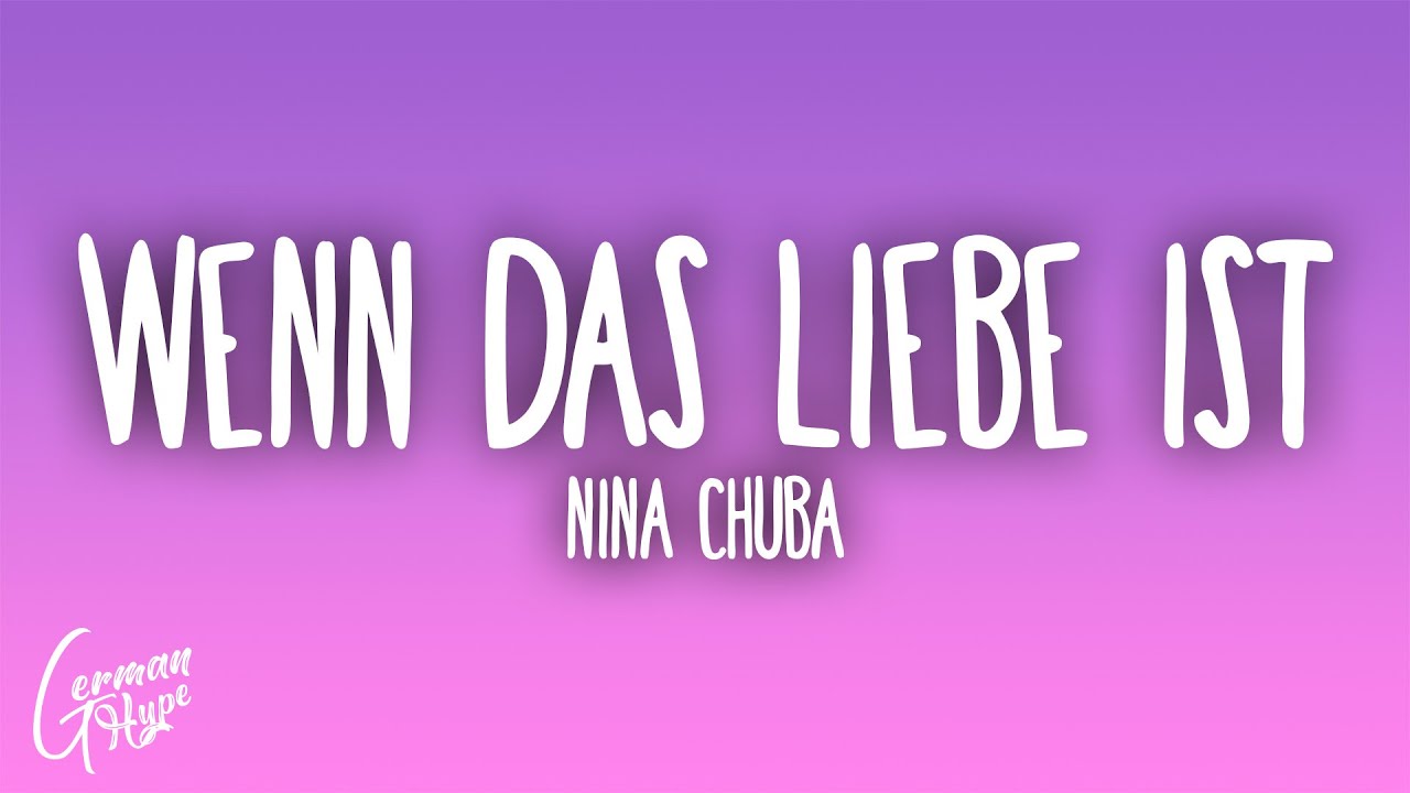 Nina Chuba - Wenn das Liebe ist