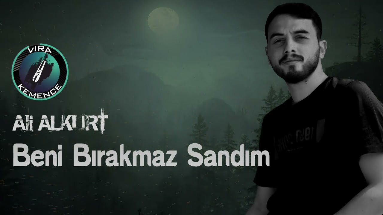 Ali ALKURT - Beni Bırakmaz Sandım [2022]