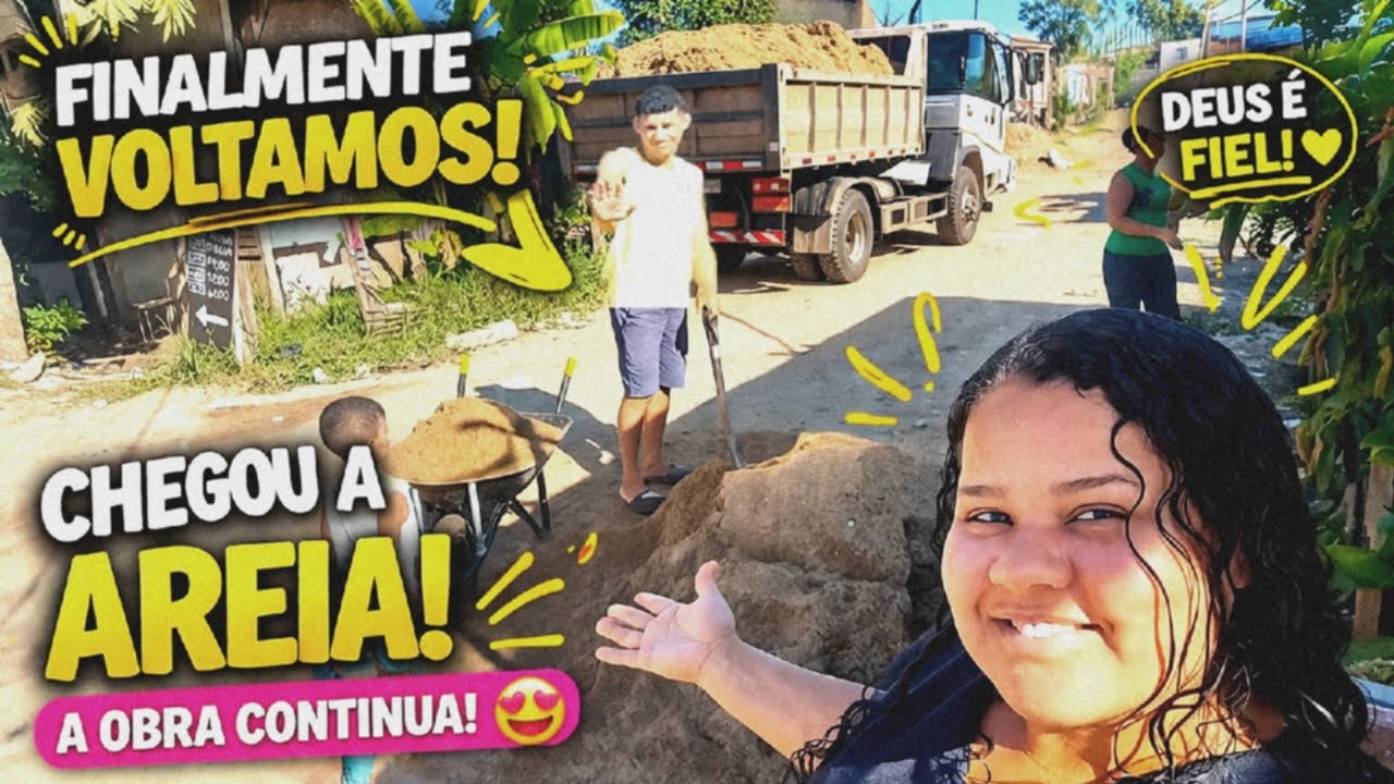 👉 &ldquo;FINALMENTE VOLTAMOS! 😍🙏 CHEGOU A AREIA E A OBRA CONTINUA! 🏠✨&rdquo;