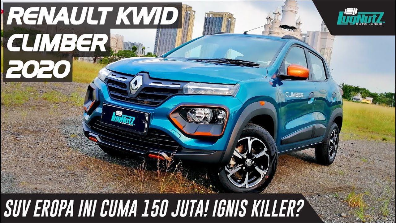 SUV Eropa Keren Gini Cuma 150Jt?! Renault Kwid Climber 2020 Tantang Ignis!