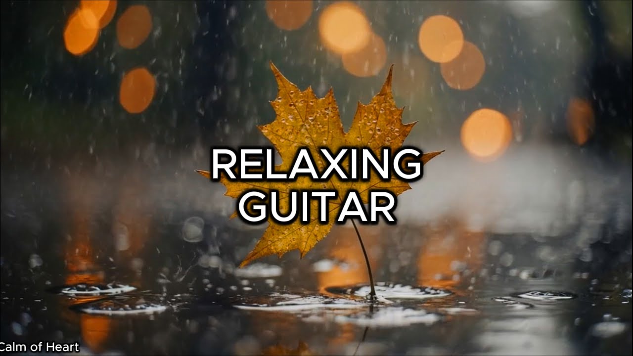 Relaxing Guitar Music to Relieve Stress Relax Mind & Deep sleep