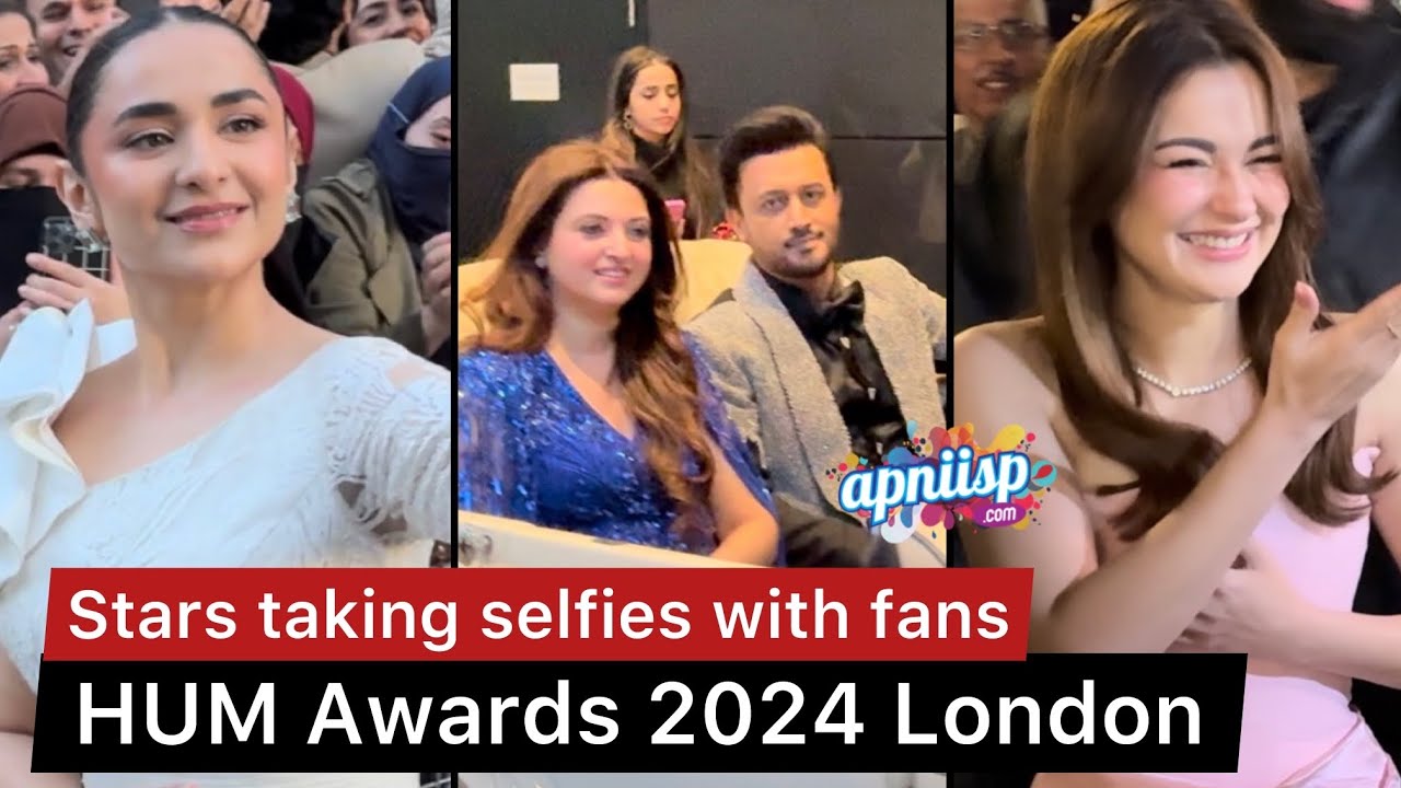 Hum Awards 2024 London with Hania Aamir, Atif Aslam, Mahira Khan, Yumna Zaidi, Ahad Raza Mir
