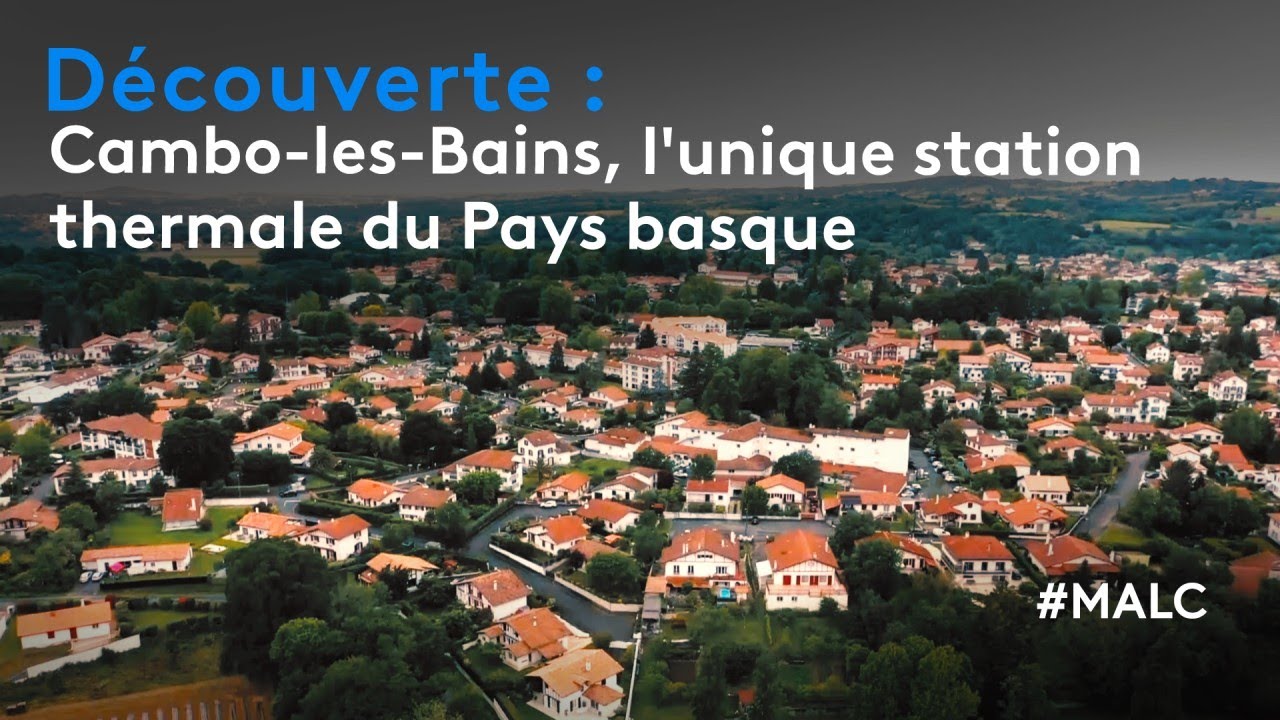 Découverte : Cambo-les-Bains, l'unique station thermale du Pays Basque