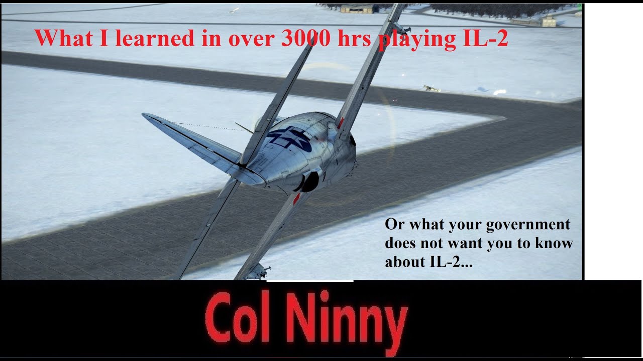 (168) IL-2 What I learned in over 3000 hours on IL-2 What your government does not want you to know.