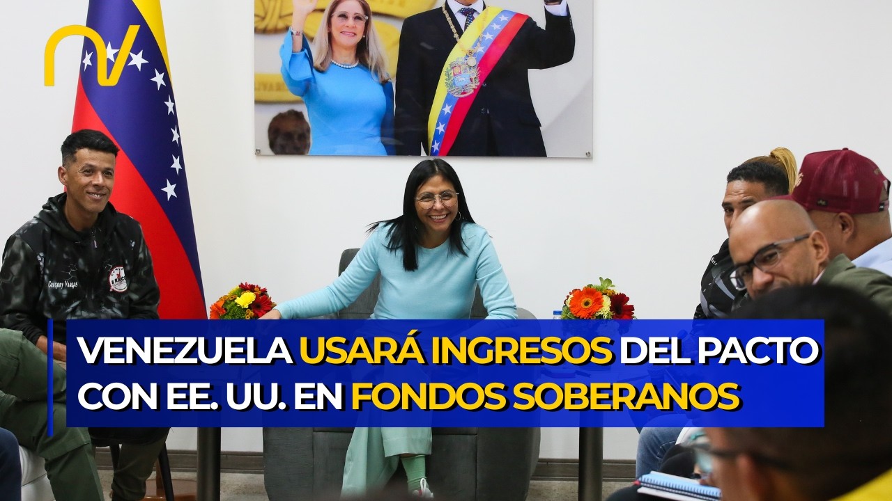 ¡ANUNCIO HISTÓRICO! Delcy Rodríguez crea dos Fondos Soberanos con dinero de EE. UU.