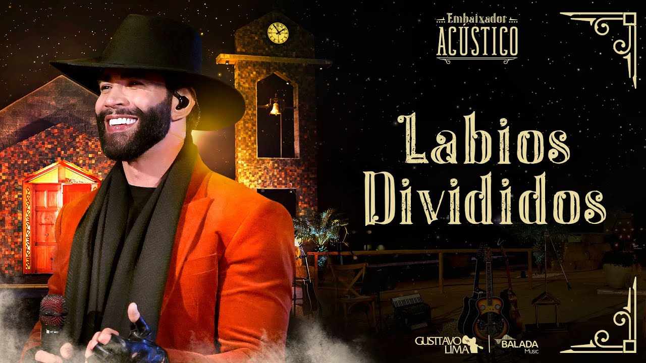 Gusttavo Lima - Lábios Divididos (Embaixador Acústico)