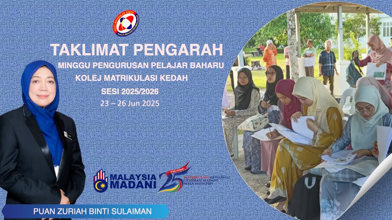 TAKLIMAT PENGARAH KOLEJ MATRIKULASI KEDAH SEMPENA MINGGU PENGURUSAN PELAJAR BAHARU SESI 2025/2026