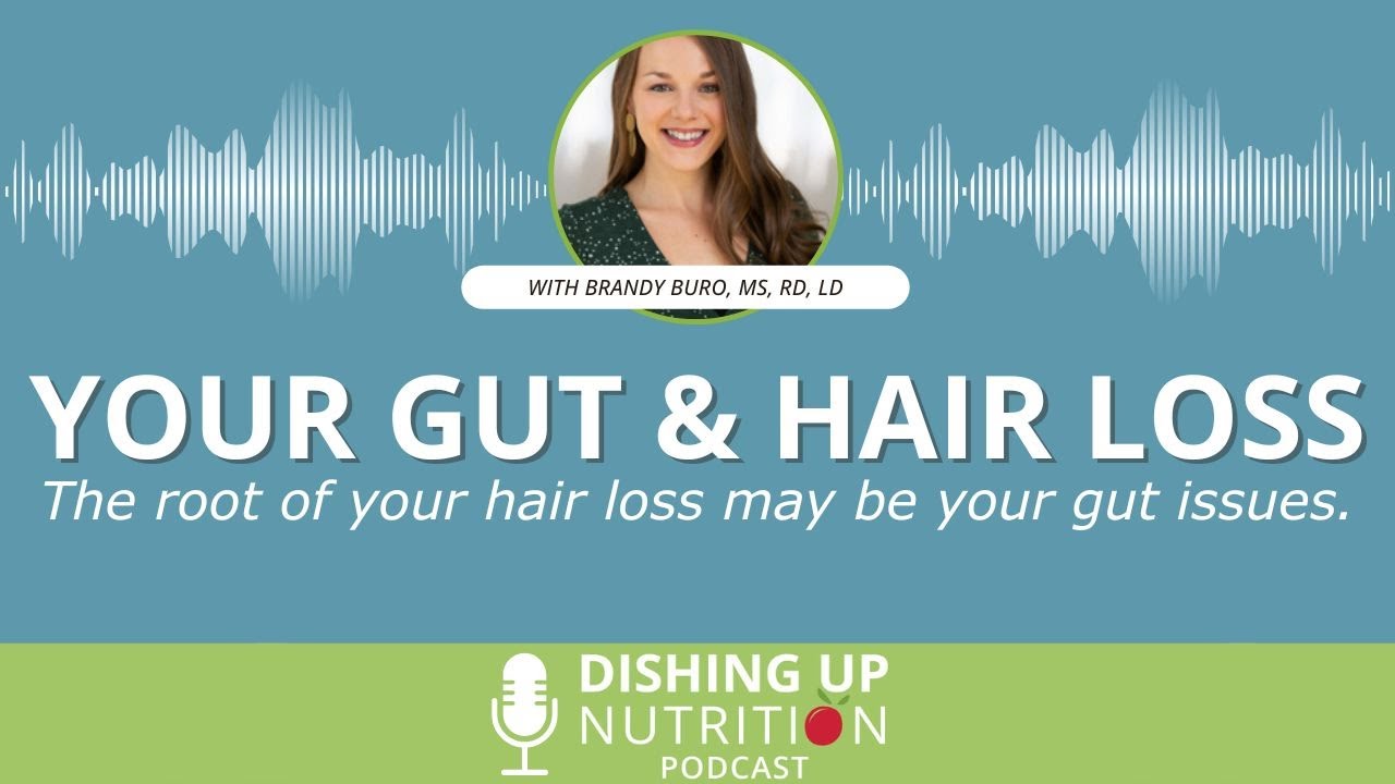 Can Gut Issues Cause Hair Loss? - Ask a Nutritionist