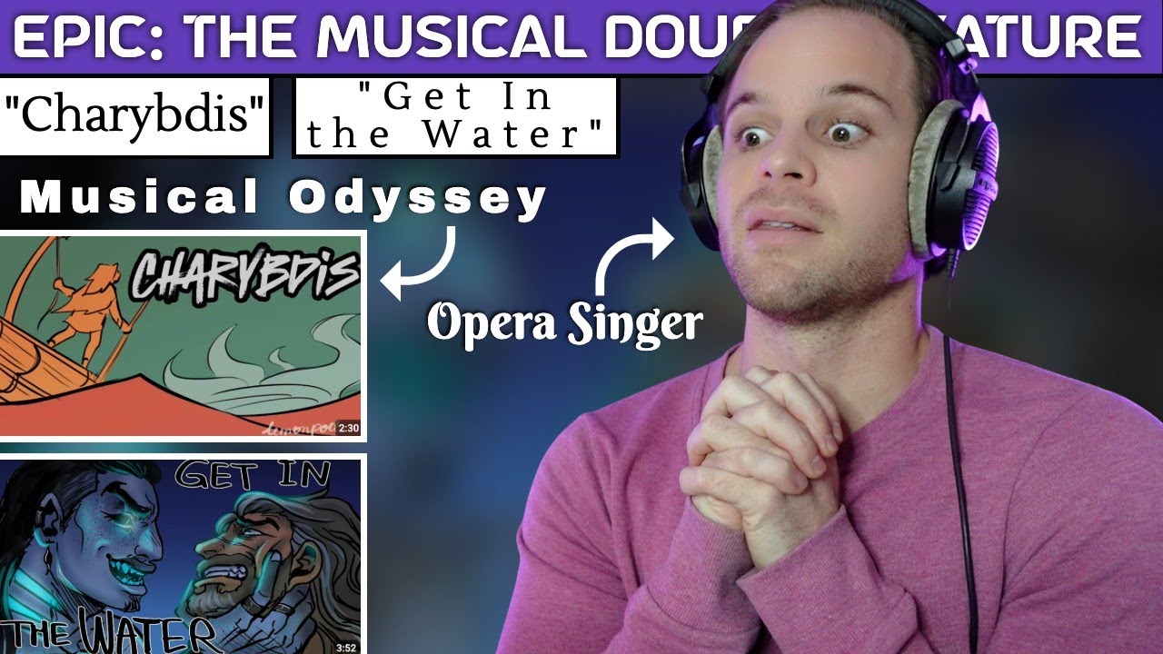 Opera Singer/Vocal Coach REACTION & ANALYSIS | Charybdis + Get In the Water | EPIC: The Musical