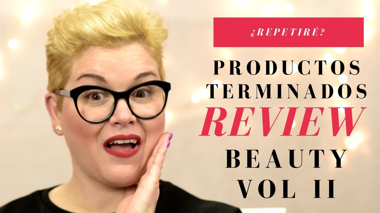 PRODUCTOS TERMINADOS ¿REPETIRÉ? | BELLEZA 💄 Y MAQUILLAJE | VOL 2