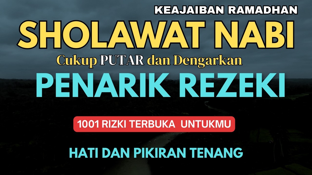 SHOLAWAT PELUNAS HUTANG & PEMBUKA REZEKI — Sholawat Nabi Muhammad SAW Full Syahdu