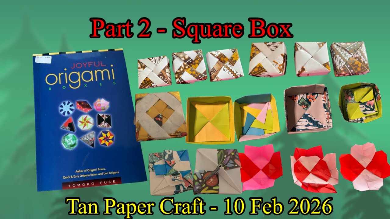 Tutorial ke 413 - Joyfull Origami by Tomoko Fuse part 3 Square Box