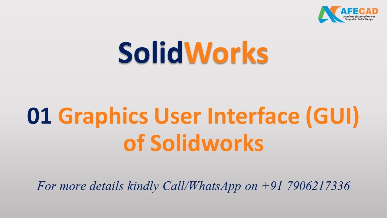 01 Graphics User Interface (GUI) of Solidworks