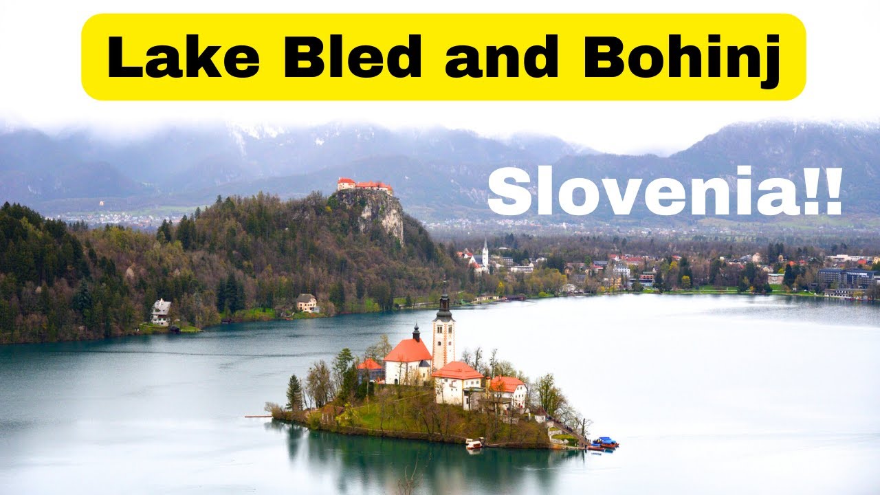 Lake Bled and Bohinj | Slovenia