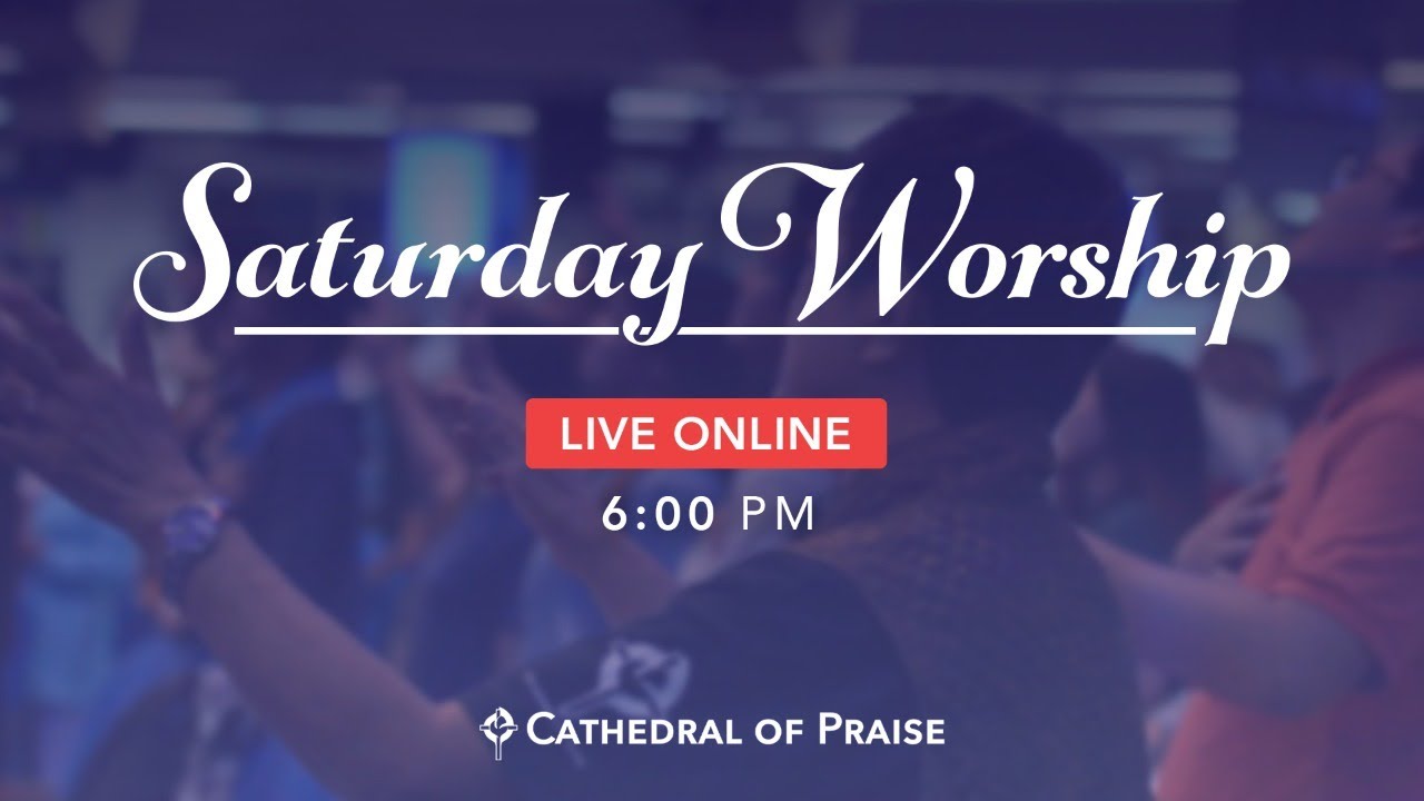 SATURDAY WORSHIP SERVICE - JUNE 11, 2022