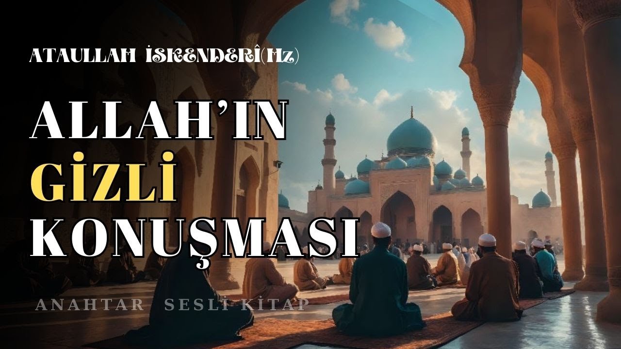 Allah'ın Gizli Konuşması / İbn Ataullah İskenderi(Hz) | Anahtar Sesli Kitap