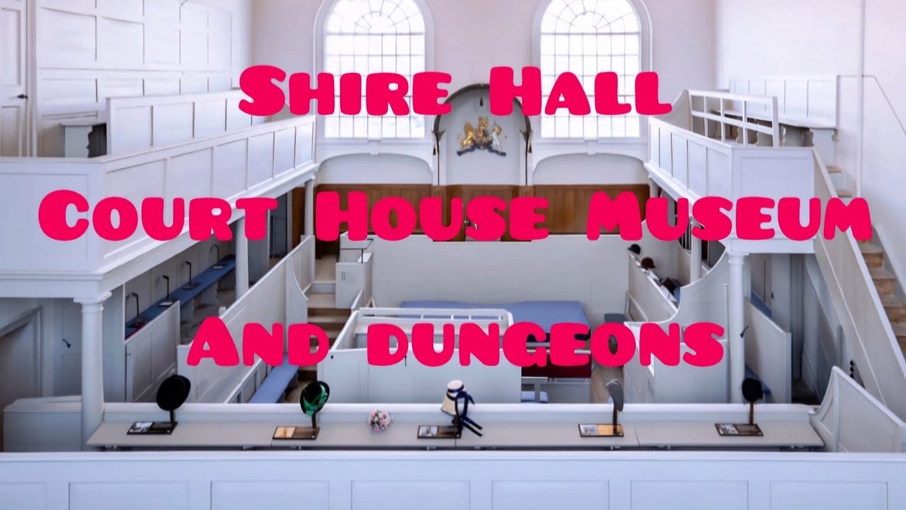 Shire Hall Court House and Dungeon's