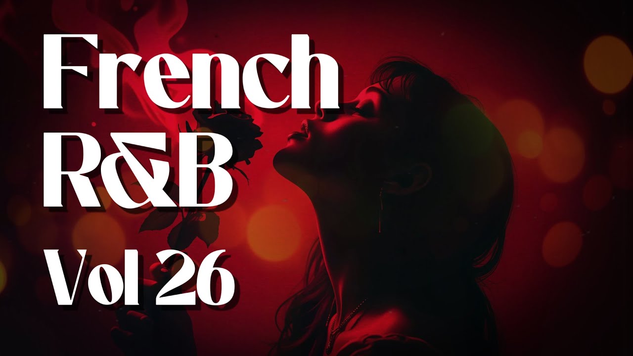 Sexy French Playlist | Bedroom Music | Slow Intimate R&B Romantic Love Songs for Valentine Day