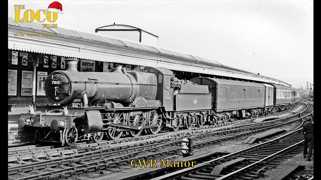 The Loco Files Episode 18 - GWR Manor