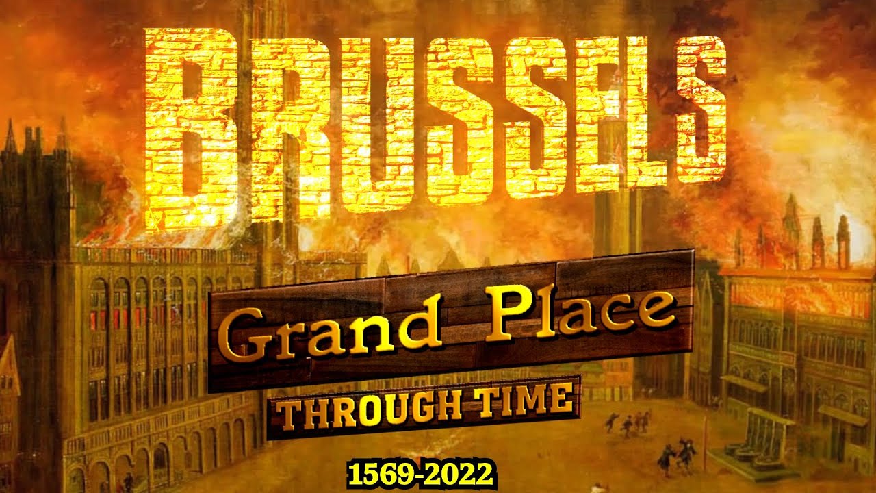 Brussels: Grand Place Through Time (1569-2022)