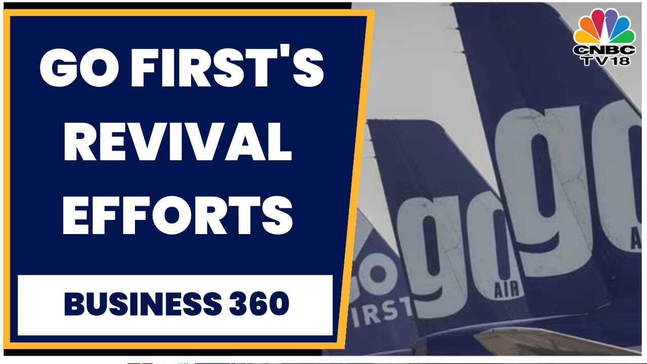 Go First Says It Will Resume Operations After DGCA Audit | Business 360 | CNBC TV18