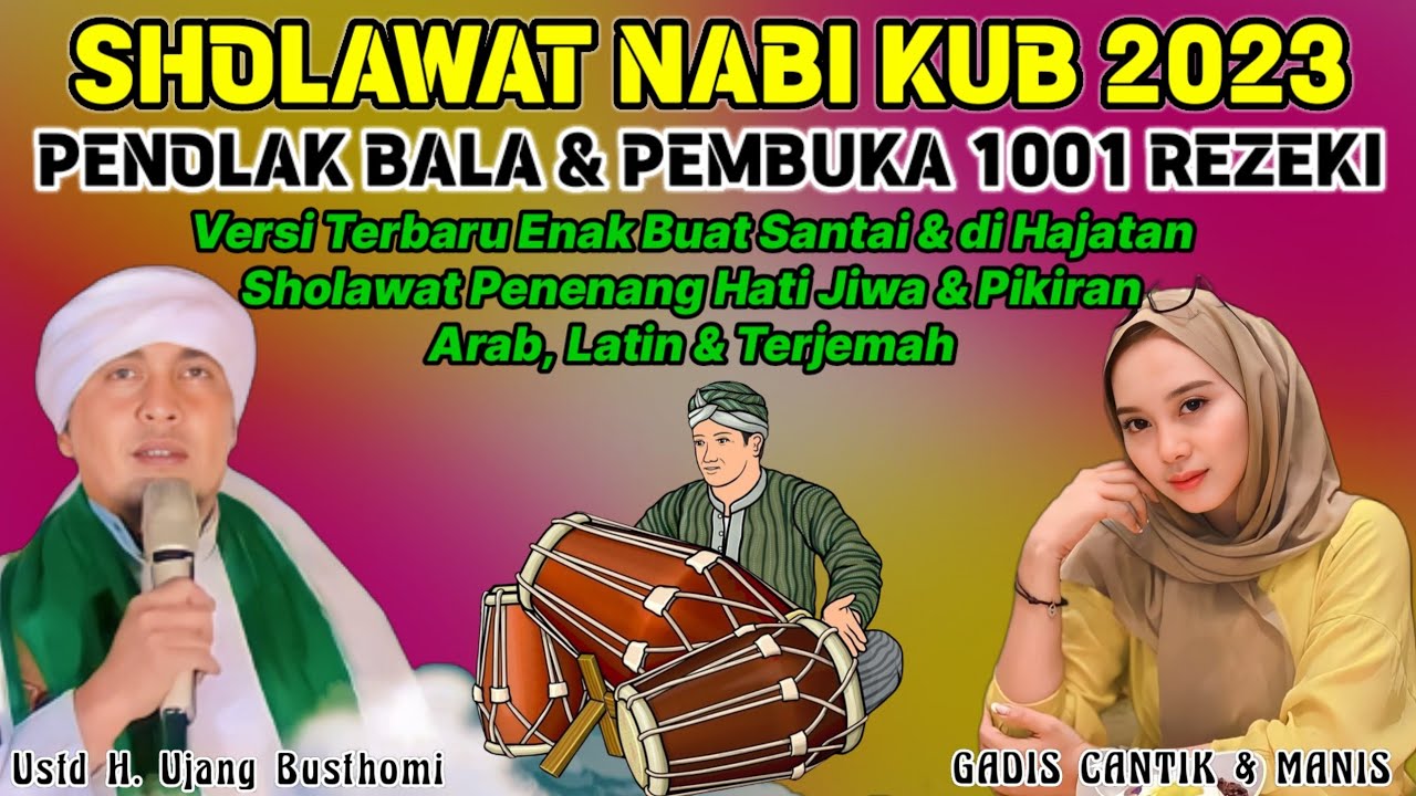 SHOLAWAT NABI (KUB) KANG UJANG KOPLO TERBARU‼️PENOLAK BALA PENARIK REZEKI PEMBUKA 1001 PINTU REZEKI✅