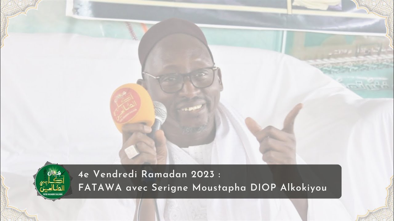 Laylatul Qhadr 2023 Patar | Fatawa avec Serigne Moustapha Diop Alkokiyou