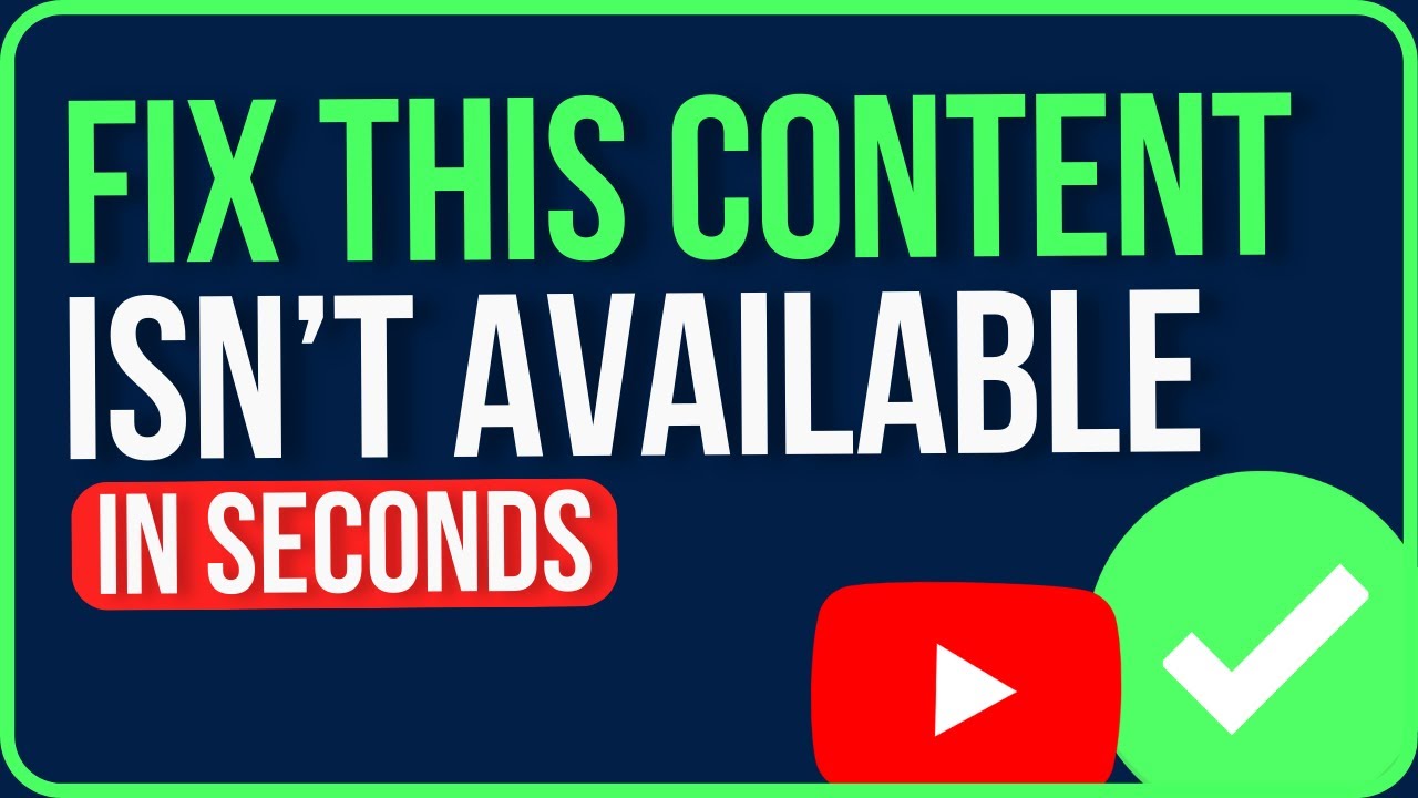 How to Fix Youtube This Content Isn't Available Try Again Later 2026 (Easy Guide)