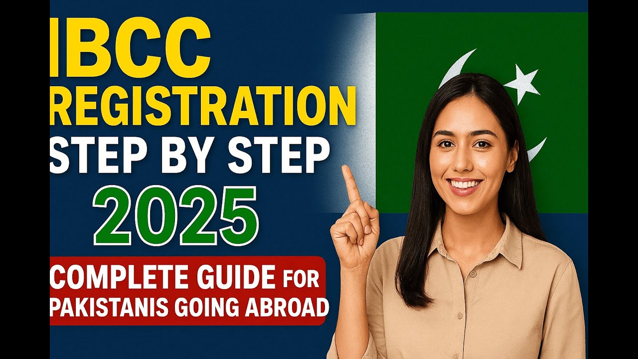 IBCC Registration Step by Step 2025 | Complete Guide for Pakistanis Going Abroad