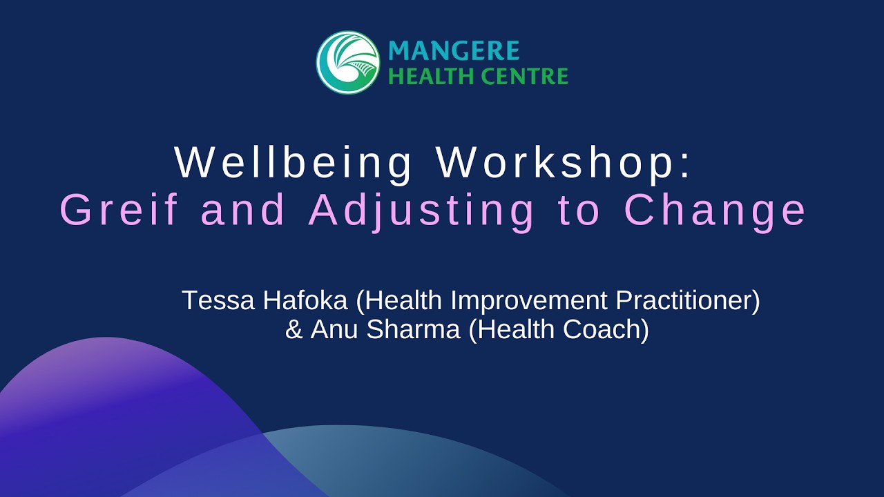 Wellbeing Workshop: Grief and Adjusting to Change