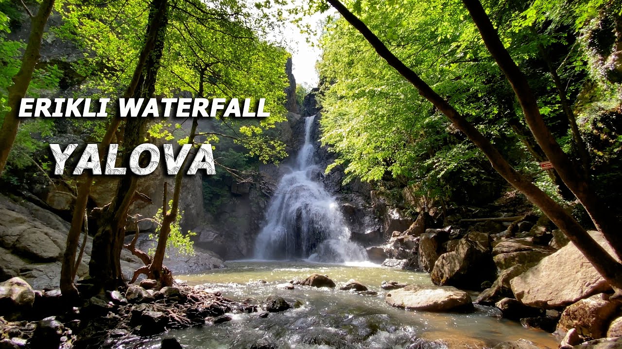 Erikli Waterfall | Erikli Şelalesi | Yalova