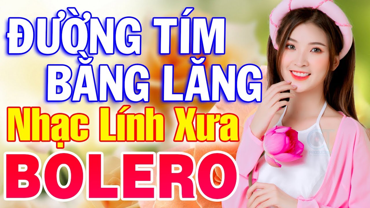 Đường Tím Bằng Lăng, Trách Ai Vô Tình - LK Nhạc Lính Mới Gây Nghiện Theo Thời Gian