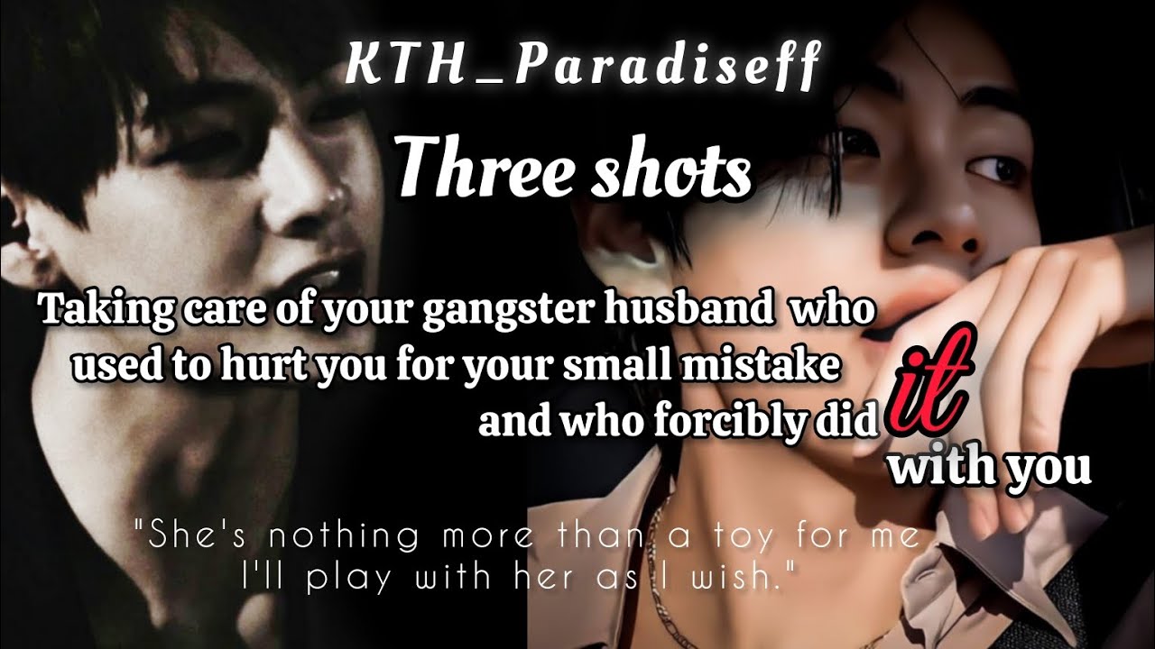 Taking care of ur gangster husband who used to hurt u for ur small mistake nd who forcibly..|| Pt-1