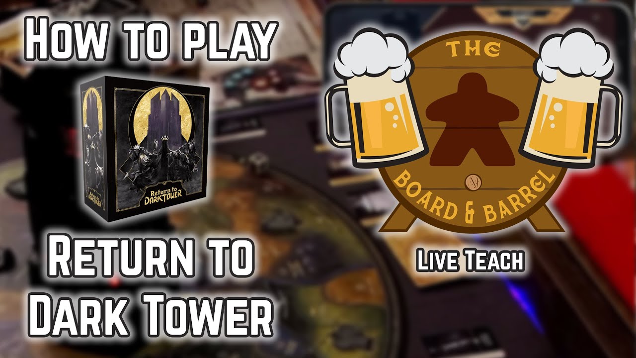 How to Play Return to Dark Tower (B&B Live Teach)