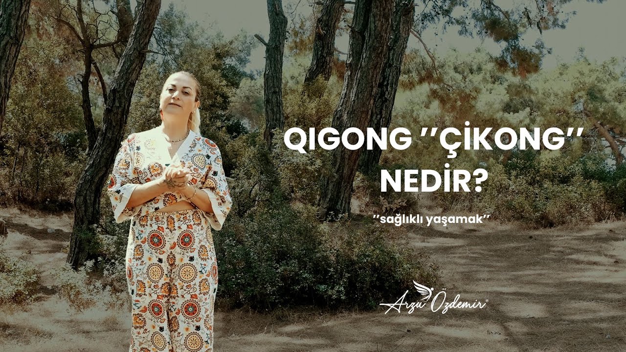 Qigong ''Çikong'' Nedir?