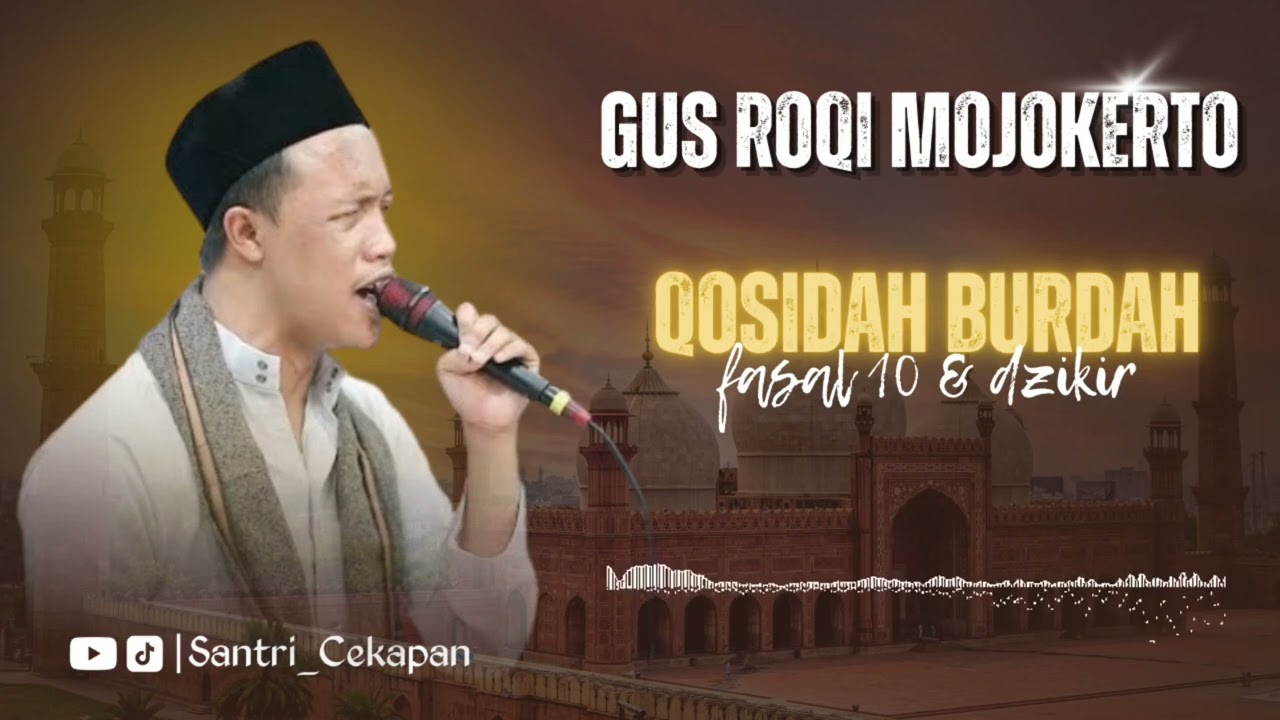 GUS ISROQI MOJOKERTO | QOSIDAH BURDAH FASAL 10 & DZIKIR