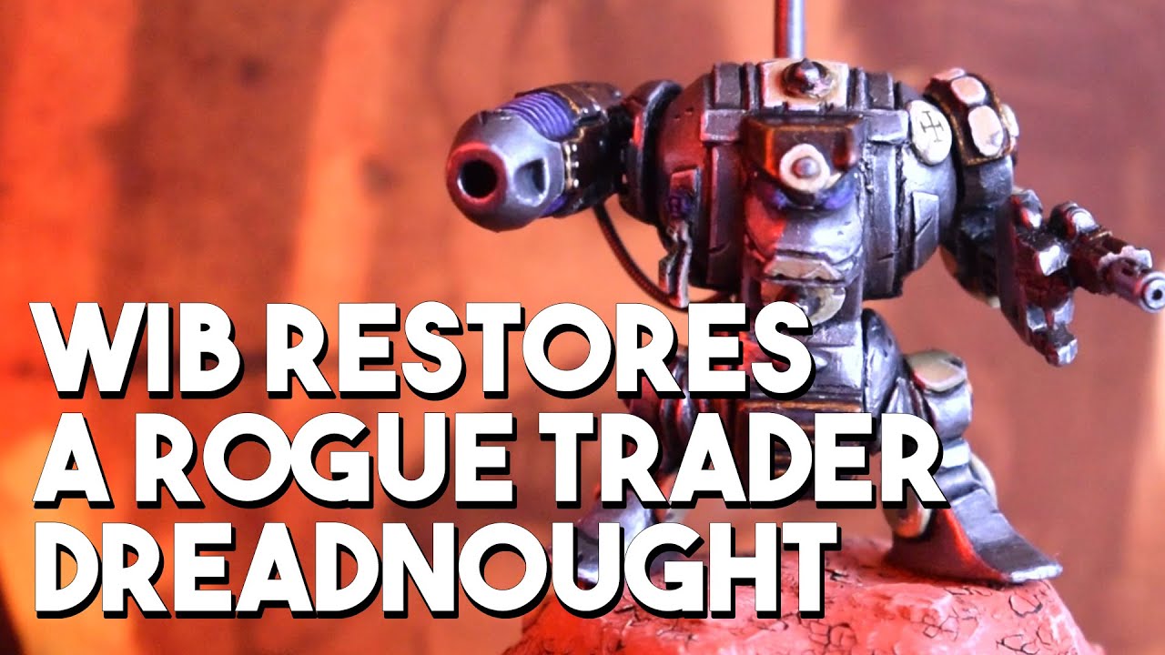 Wib Restores a Rogue Trader Dreadnought (for 8th Edition)