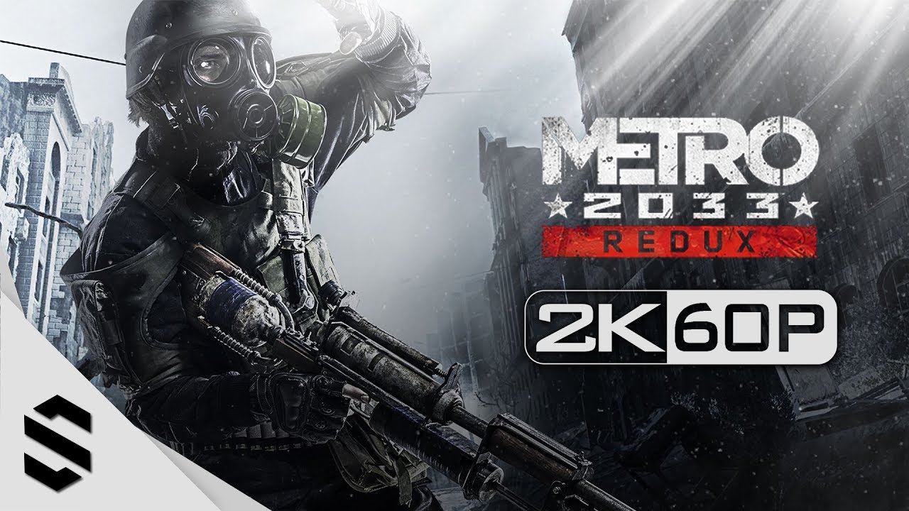 【戰慄深隧 2033：重製版】4小時電影剪輯版(中文字幕) - PC特效全開2K60FPS劇情電影 - Metro Redux 2033 - 戰慄深隧 終極版 - 地铁：归来：2033 重制版