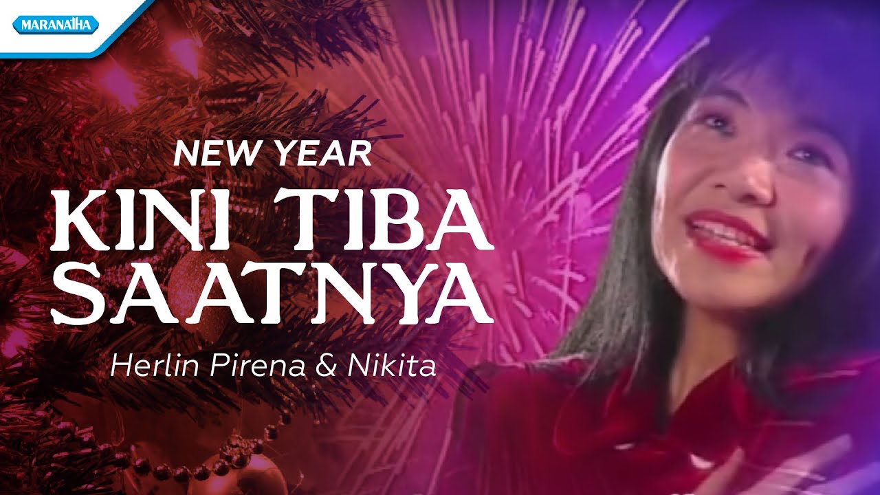 Kini Tiba Saatnya - Herlin Pirena & Nikita (Video)