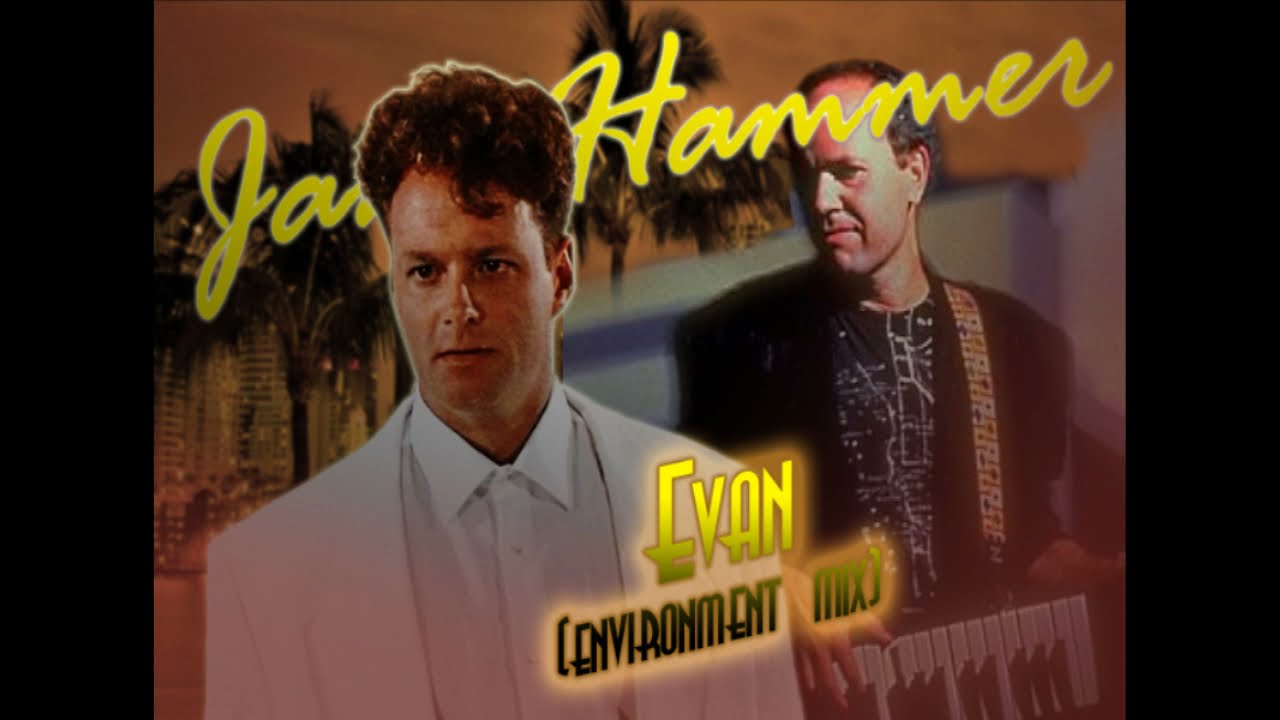 Jan Hammer - Evan (Environment mix)