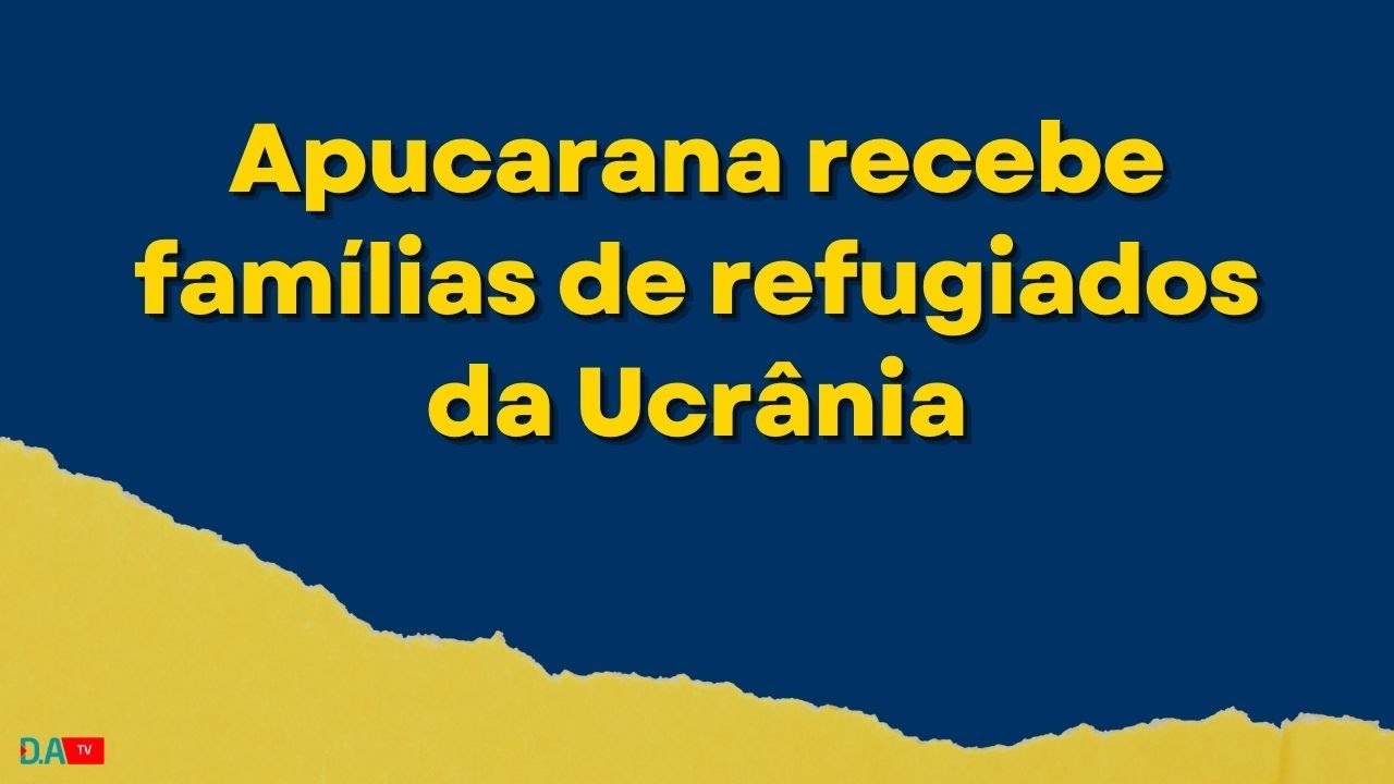 Apucarana recebe famílias de refugiados da Ucrânia