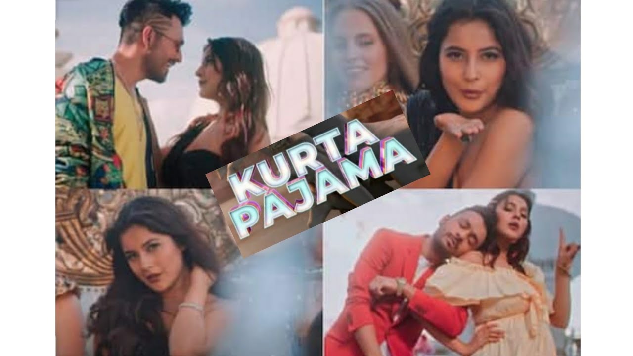 KURTA PAJAMA -- TONY KAKKAR FT, SHEHNAAZ GILL | POPULAR 2020 SONG