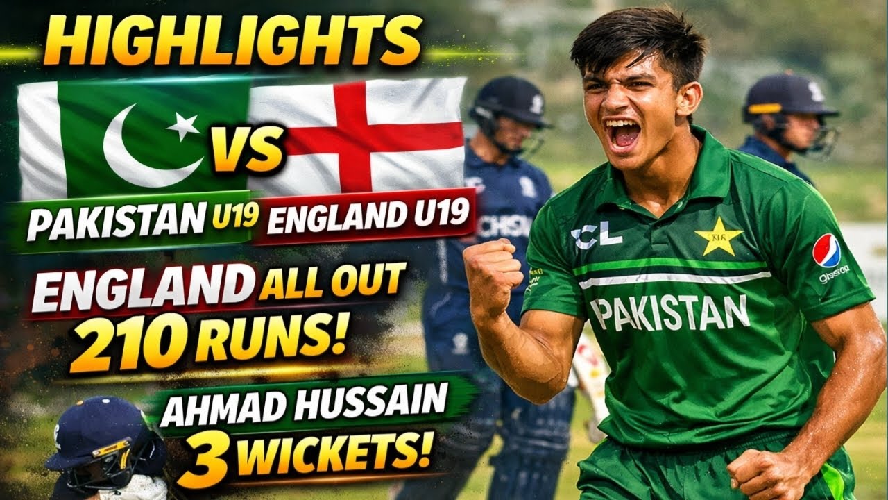Pakistan U19 vs England U19 Highlight match ll today highlight ll England all out 210 runs 