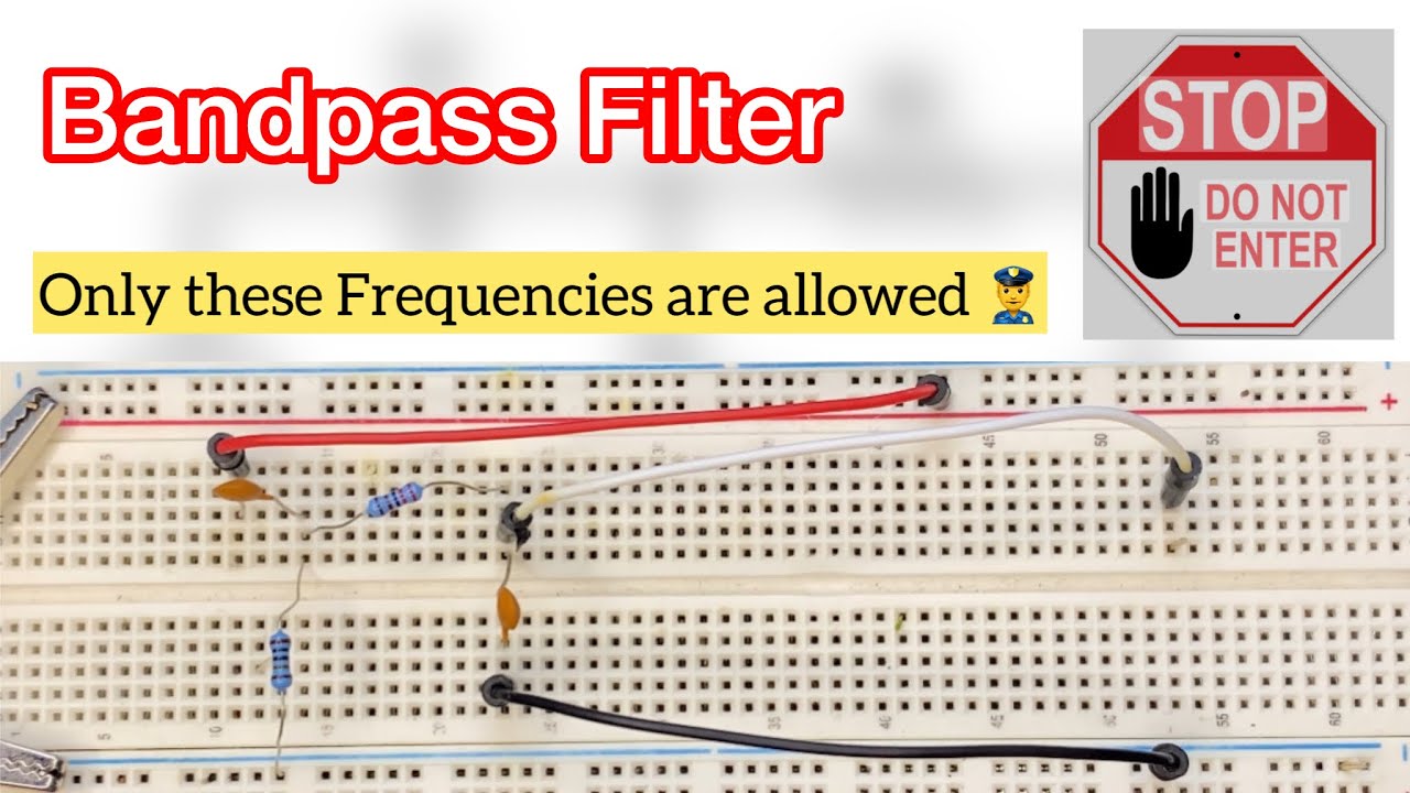 How to build a bandpass filter on breadboard and oscilloscope ( with theory)